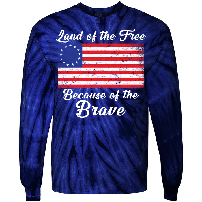 Betsy Ross Land Of The Free Because Of The Brave Tie-Dye Long Sleeve Shirt