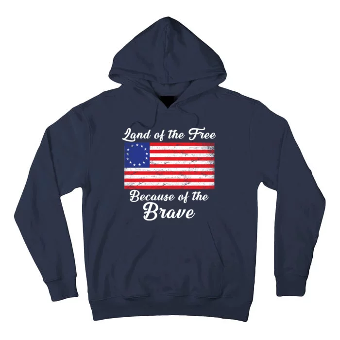 Betsy Ross Land Of The Free Because Of The Brave Tall Hoodie