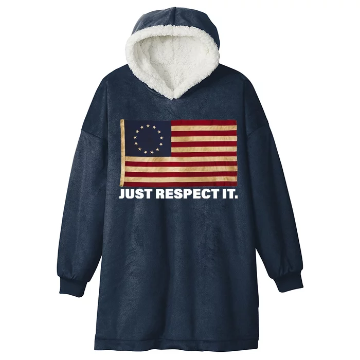 Betsy Ross Original Colonies Just Respect It Hooded Wearable Blanket