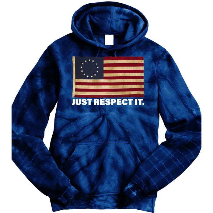 Betsy Ross Original Colonies Just Respect It Tie Dye Hoodie