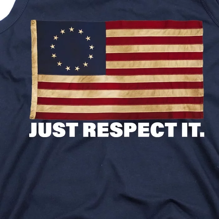 Betsy Ross Original Colonies Just Respect It Tank Top