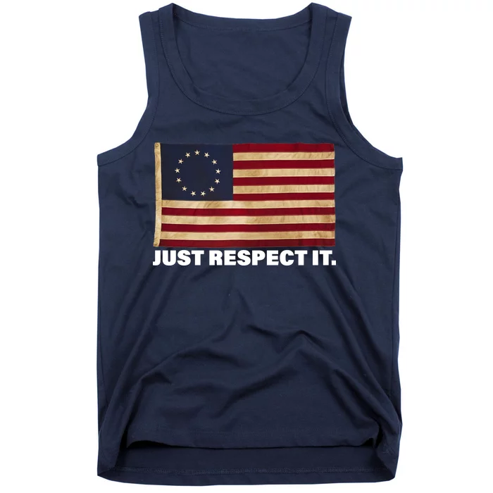 Betsy Ross Original Colonies Just Respect It Tank Top