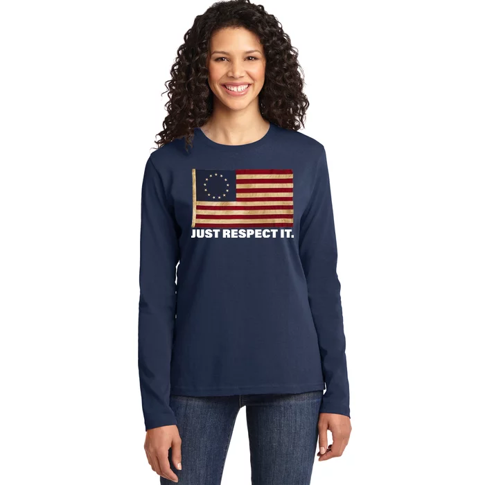 Betsy Ross Original Colonies Just Respect It Ladies Long Sleeve Shirt