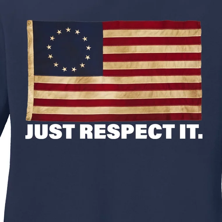 Betsy Ross Original Colonies Just Respect It Ladies Long Sleeve Shirt