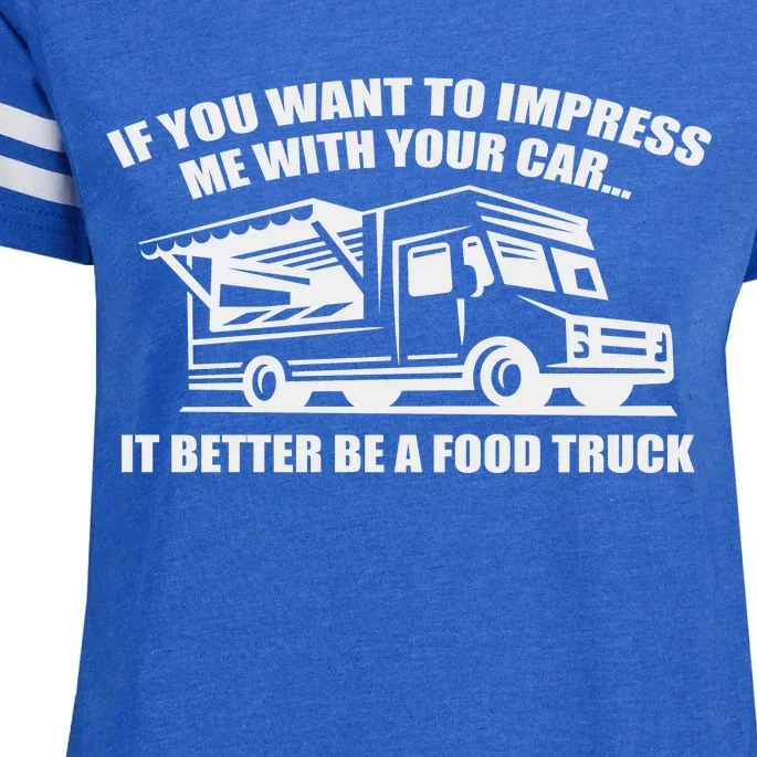 Better Be A Food Truck Enza Ladies Jersey Football T-Shirt