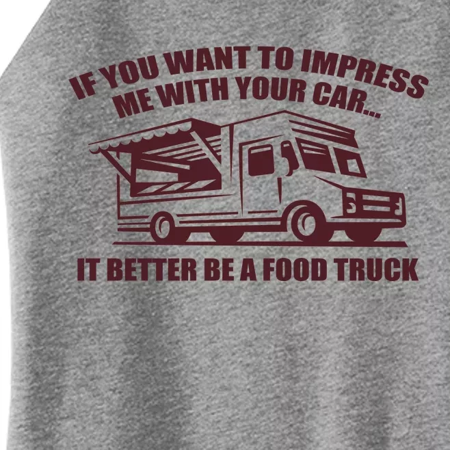 Better Be A Food Truck Women’s Perfect Tri Rocker Tank