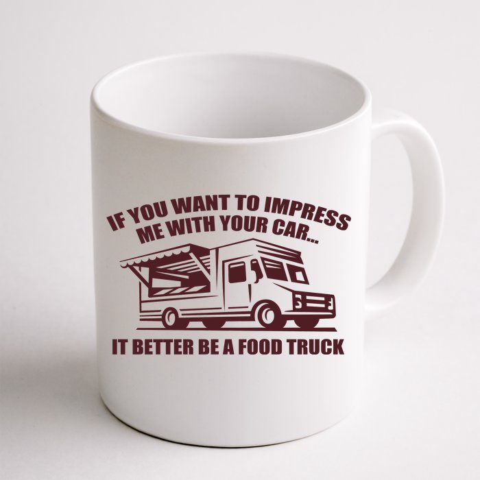 Better Be A Food Truck Front & Back Coffee Mug