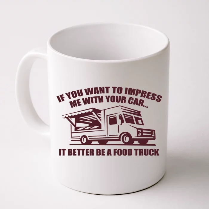 Better Be A Food Truck Front & Back Coffee Mug