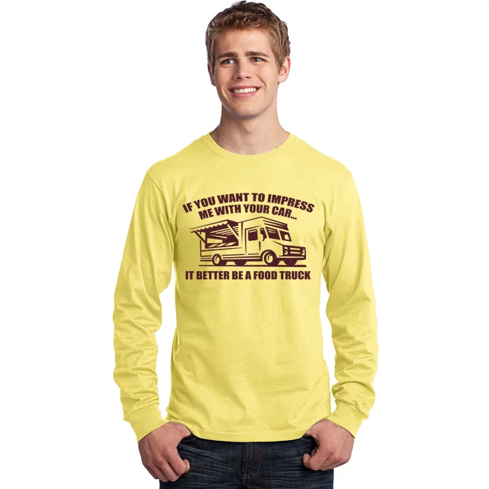 Better Be A Food Truck Long Sleeve Shirt