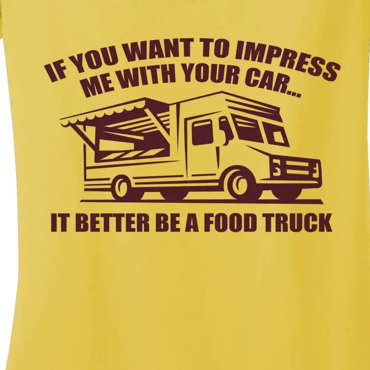 Better Be A Food Truck Women's V-Neck T-Shirt