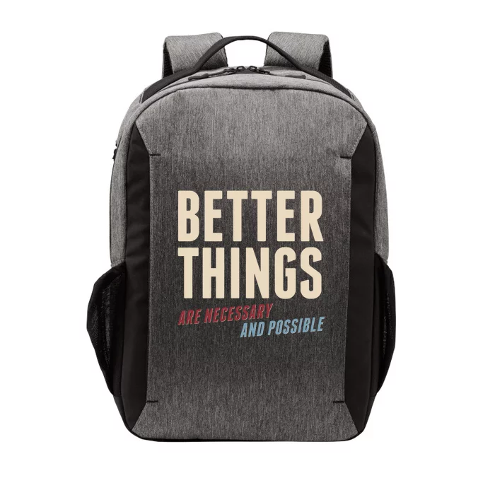 Better Things Are Necessary And Possible Vector Backpack