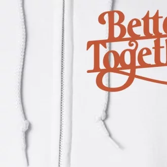 Better Together Full Zip Hoodie