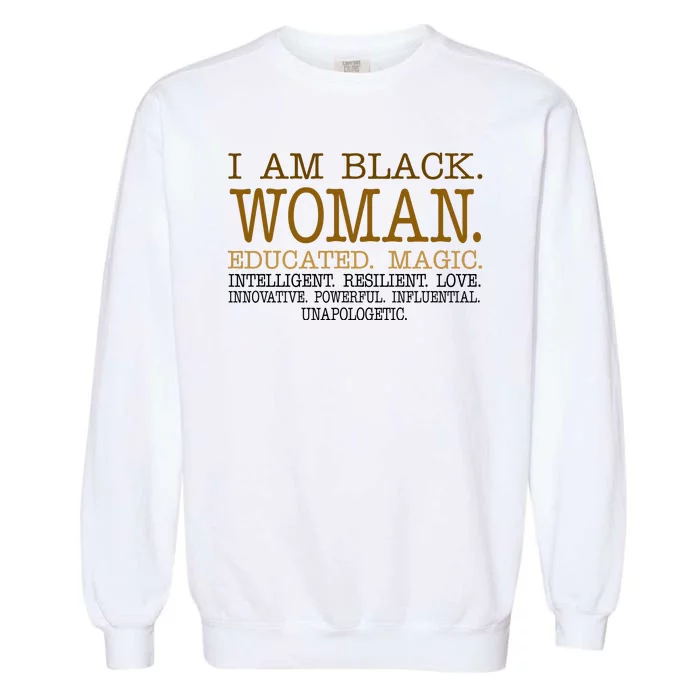 Black Educated Woman Quote Garment-Dyed Sweatshirt