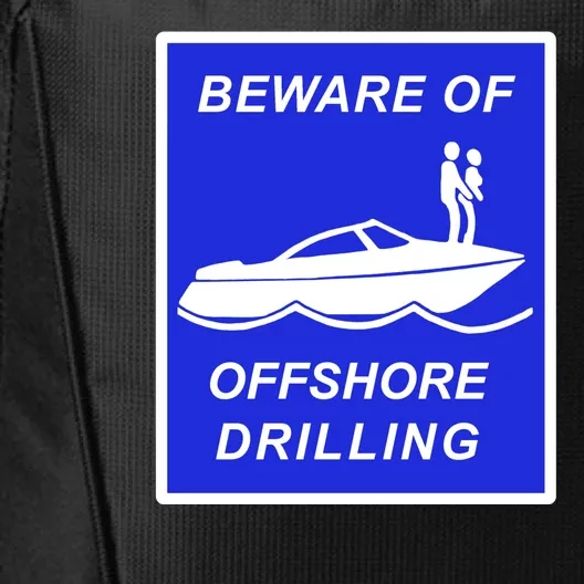 Beware Of Offshore Drilling Funny Boat City Backpack