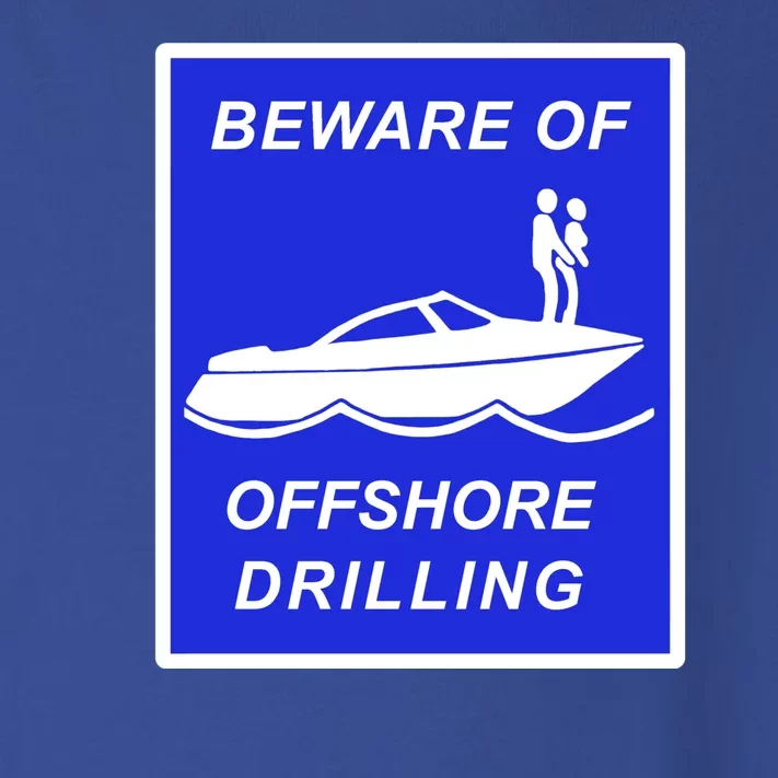 Beware Of Offshore Drilling Funny Boat Toddler Long Sleeve Shirt