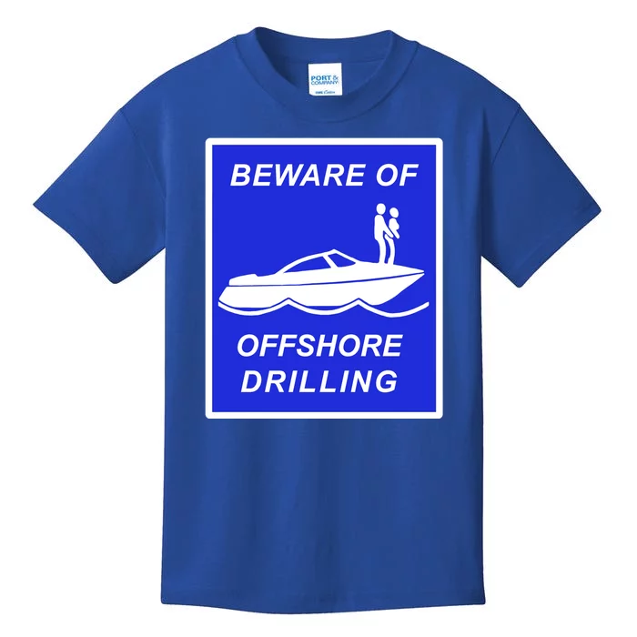 Beware Of Offshore Drilling Funny Boat Kids T-Shirt