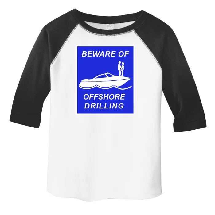 Beware Of Offshore Drilling Funny Boat Toddler Fine Jersey T-Shirt