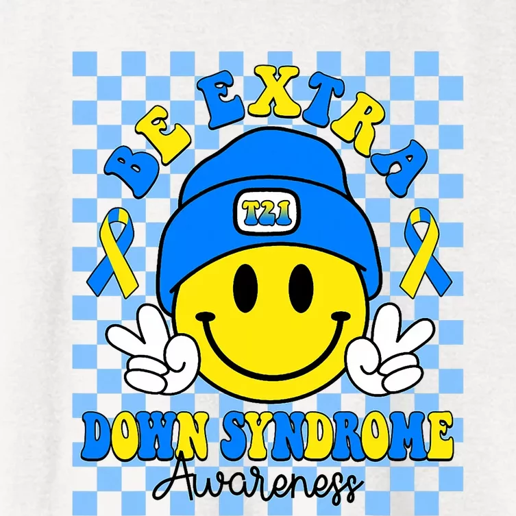 Be Extra Yellow And Blue Smile Face Down Syndrome Awareness Women's Crop Top Tee