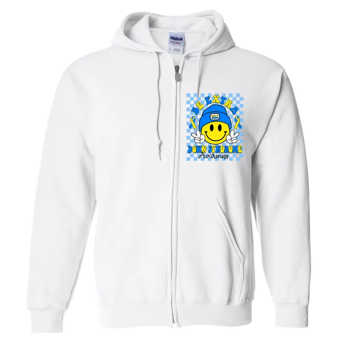 Be Extra Yellow And Blue Smile Face Down Syndrome Awareness Full Zip Hoodie