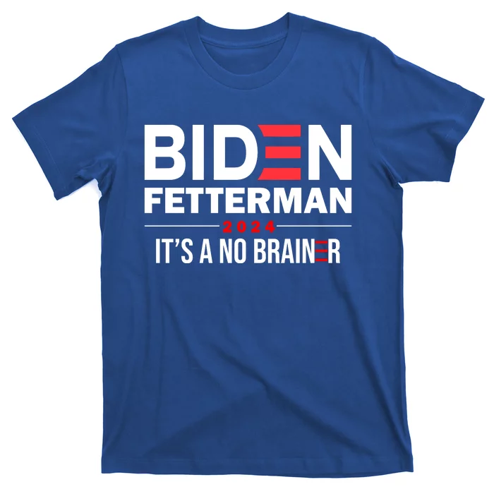 Biden Fetterman 2024 It's A No Brainer 24 Election USA T-Shirt