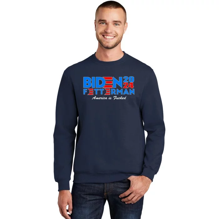 Biden Fetterman 2024 America Is Fucked Funny Sweatshirt