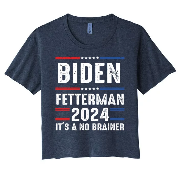 Biden Fetterman 2024 Its A No Brainer Women's Crop Top Tee