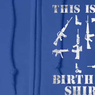 Birthday For 45 Years Old Guns And Weapons Owner Full Zip Hoodie