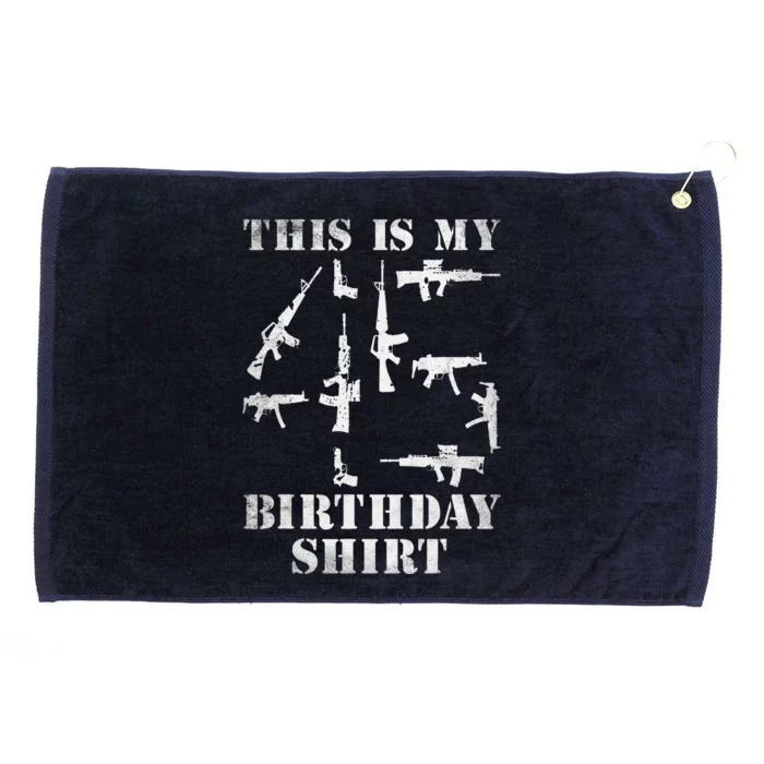 Birthday For 45 Years Old Guns And Weapons Owner Grommeted Golf Towel