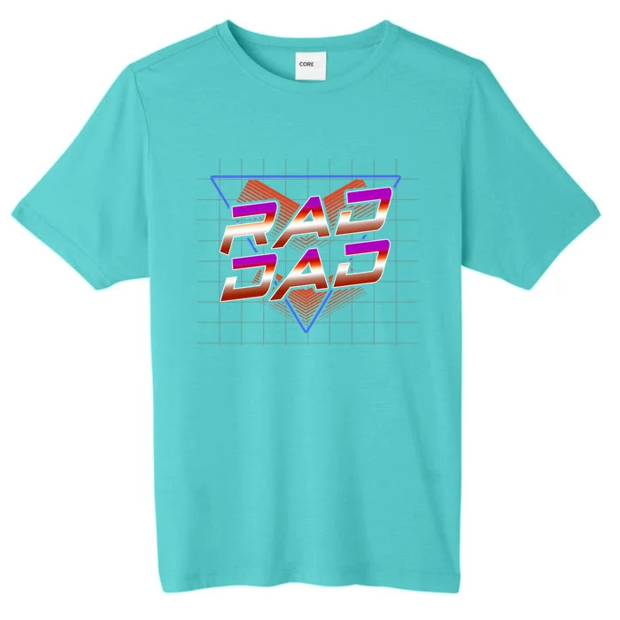 Best Father 80S Rad Dad FatherS Day Must Have Cute Gift ChromaSoft Performance T-Shirt