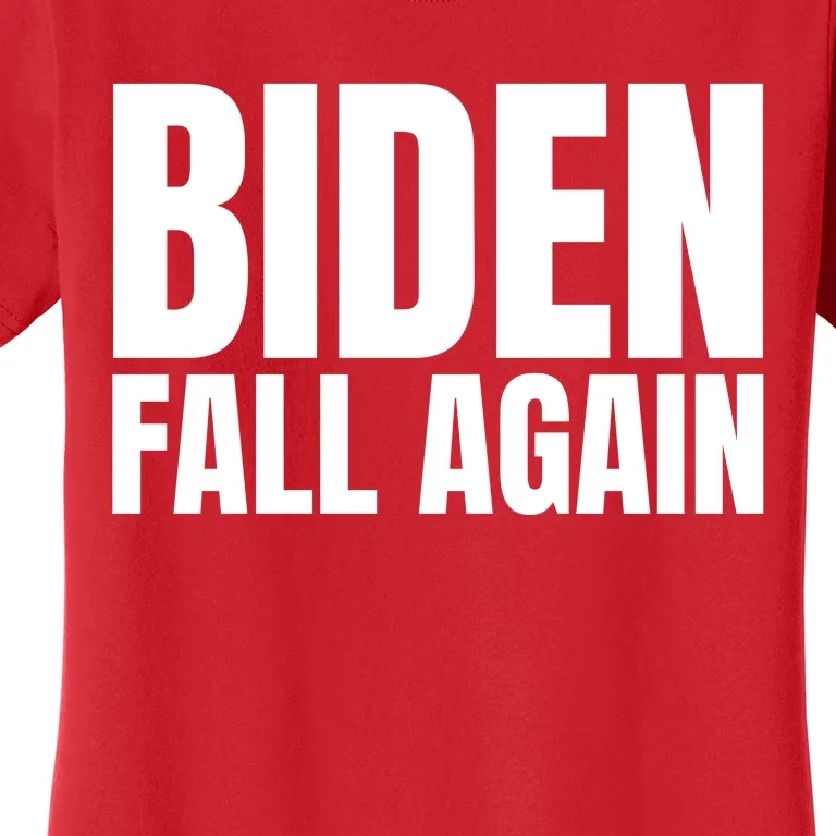 Biden Fall Again Funny Joe Biden Women's T-Shirt