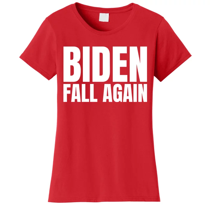 Biden Fall Again Funny Joe Biden Women's T-Shirt