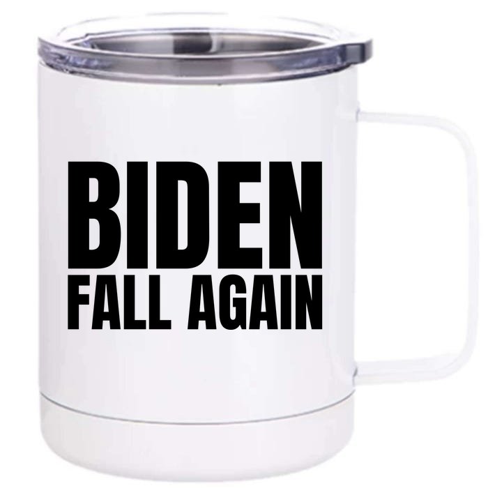 Biden Fall Again Funny Joe Biden Front & Back 12oz Stainless Steel Tumbler Cup