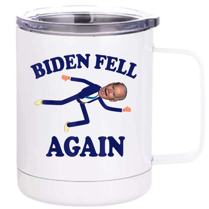 Biden Fell Again Funny Joe Biden Fell Front & Back 12oz Stainless Steel Tumbler Cup