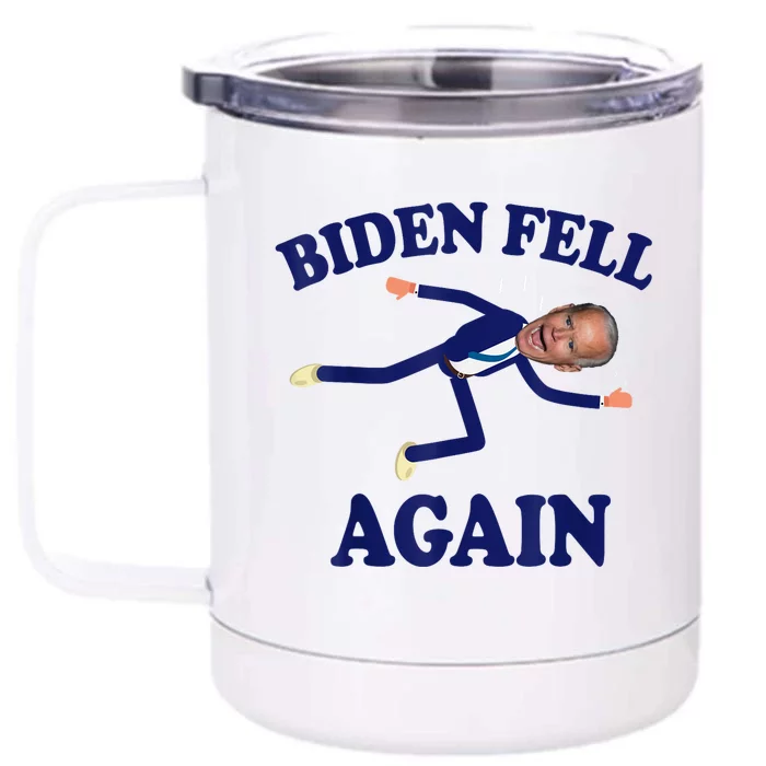 Biden Fell Again Funny Joe Biden Fell Front & Back 12oz Stainless Steel Tumbler Cup