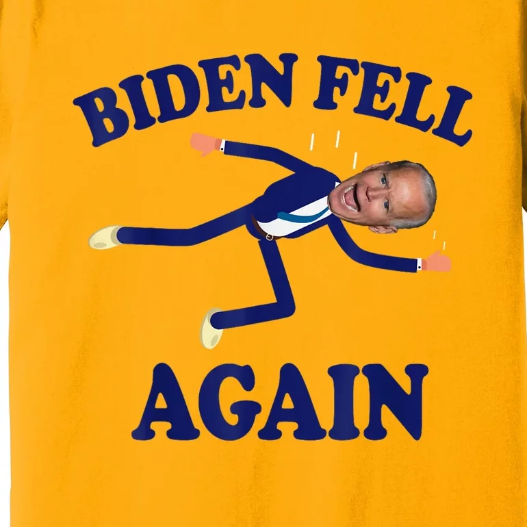 Biden Fell Again Funny Joe Biden Premium T-Shirt