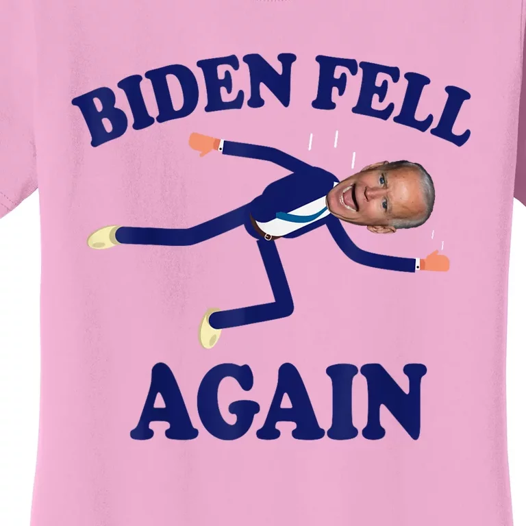 Biden Fell Again Funny Joe Biden Women's T-Shirt