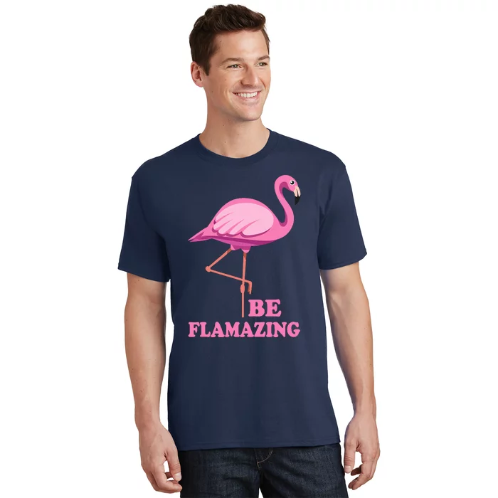 Be Flamazing Amazing Flamingo Design For Wo And Girl T-Shirt