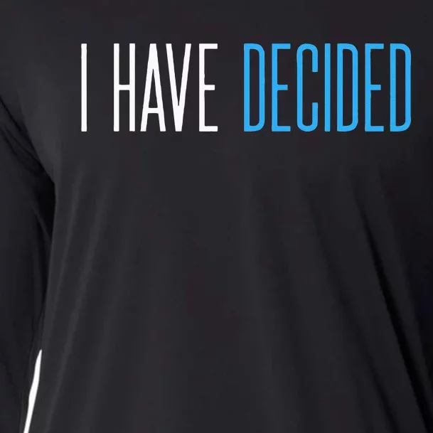 Baptism For Adults Women Men I Have Decided Cooling Performance Long Sleeve Crew