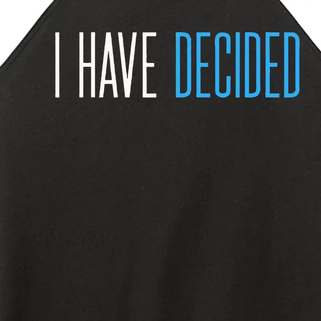 Baptism For Adults Women Men I Have Decided Women’s Perfect Tri Rocker Tank