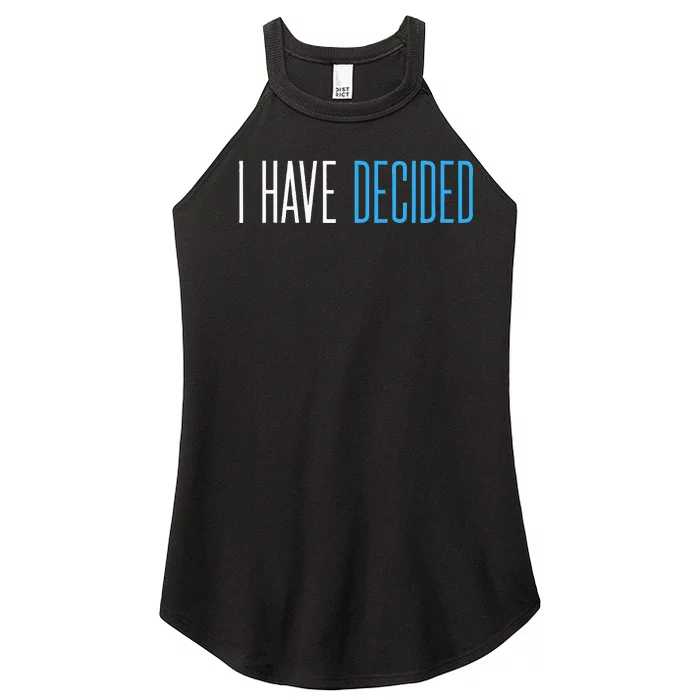 Baptism For Adults Women Men I Have Decided Women’s Perfect Tri Rocker Tank