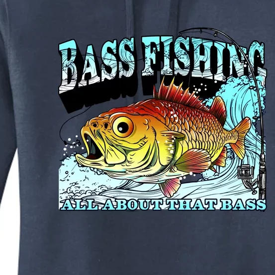 Bass Fishing All About That Bass Women's Pullover Hoodie