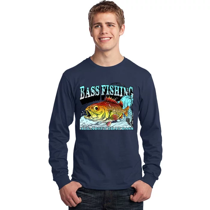 Bass Fishing All About That Bass Tall Long Sleeve T-Shirt