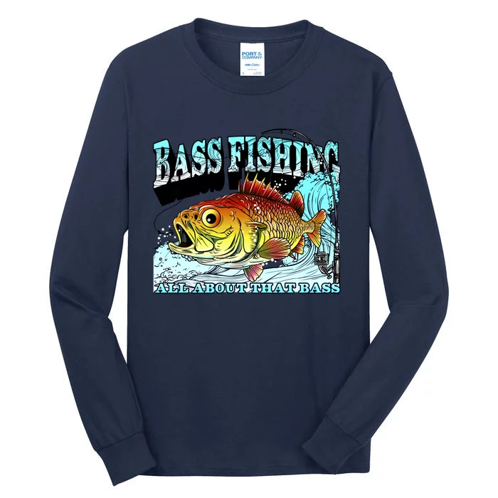 Bass Fishing All About That Bass Tall Long Sleeve T-Shirt