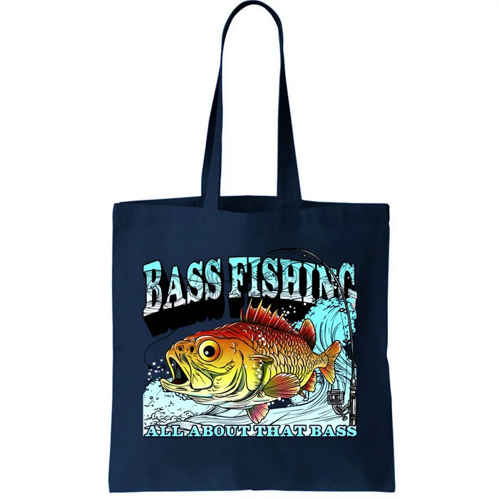 Bass Fishing All About That Bass Tote Bag