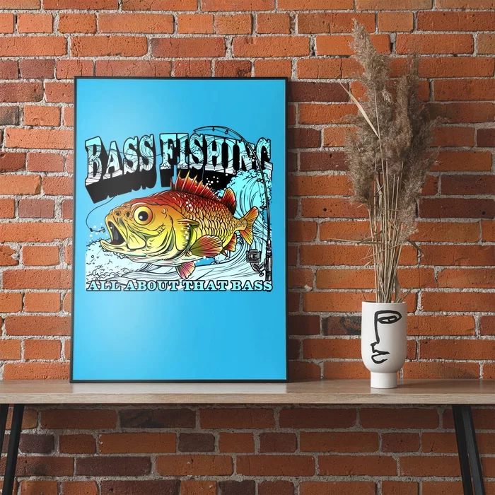 Bass Fishing All About That Bass Poster