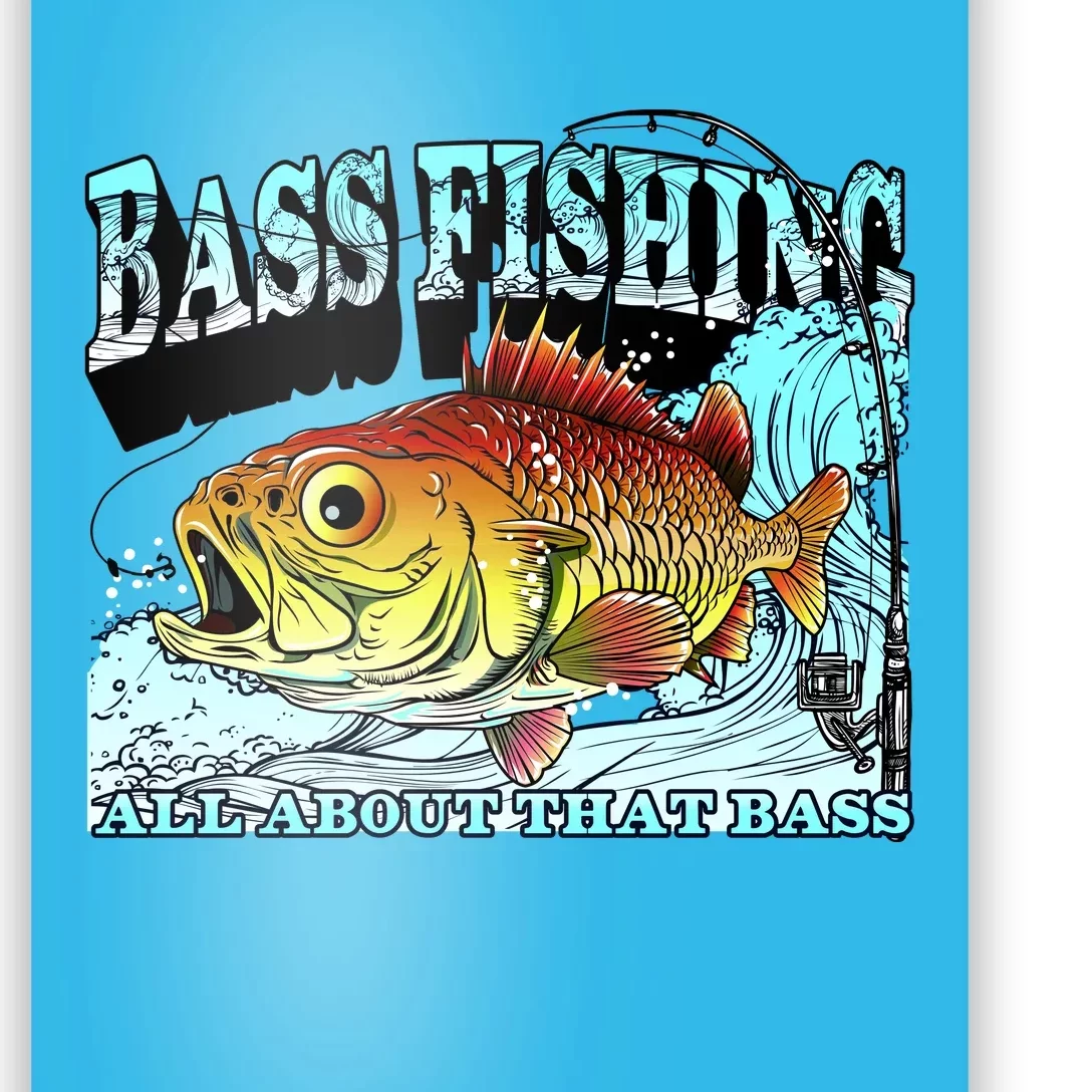 Bass Fishing All About That Bass Poster