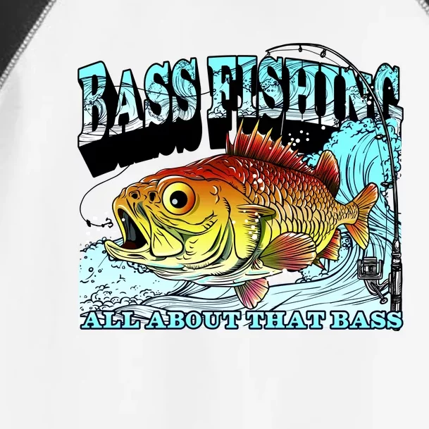 Bass Fishing All About That Bass Toddler Fine Jersey T-Shirt