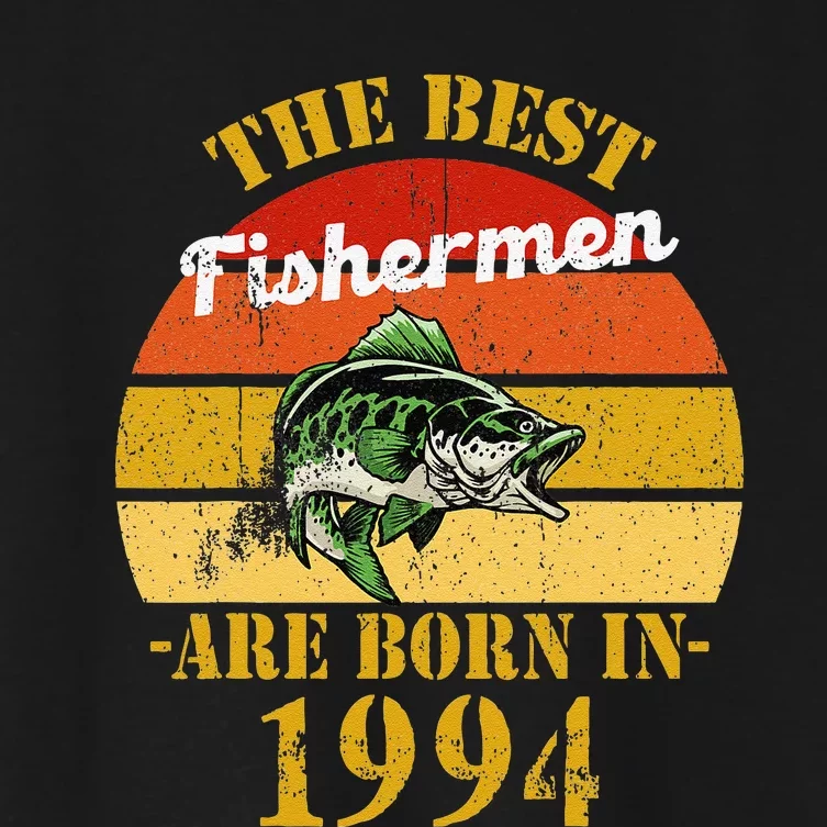 Best Fisherman Are Born In 1994 27 Birthday Fishing Women's Crop Top Tee