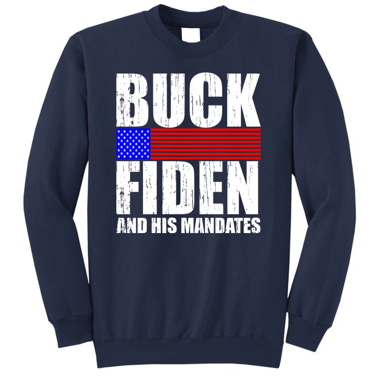 Buck Fiden And His Mandates Sweatshirt