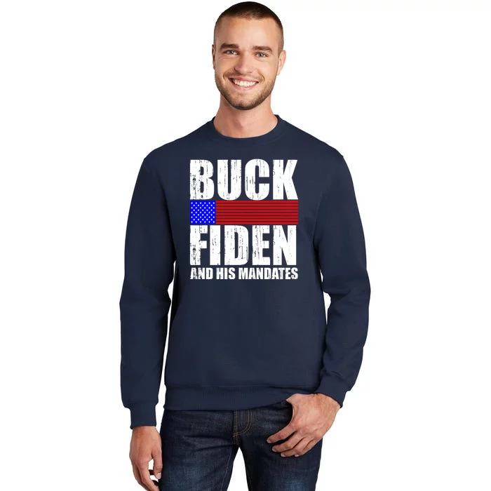 Buck Fiden And His Mandates Tall Sweatshirt